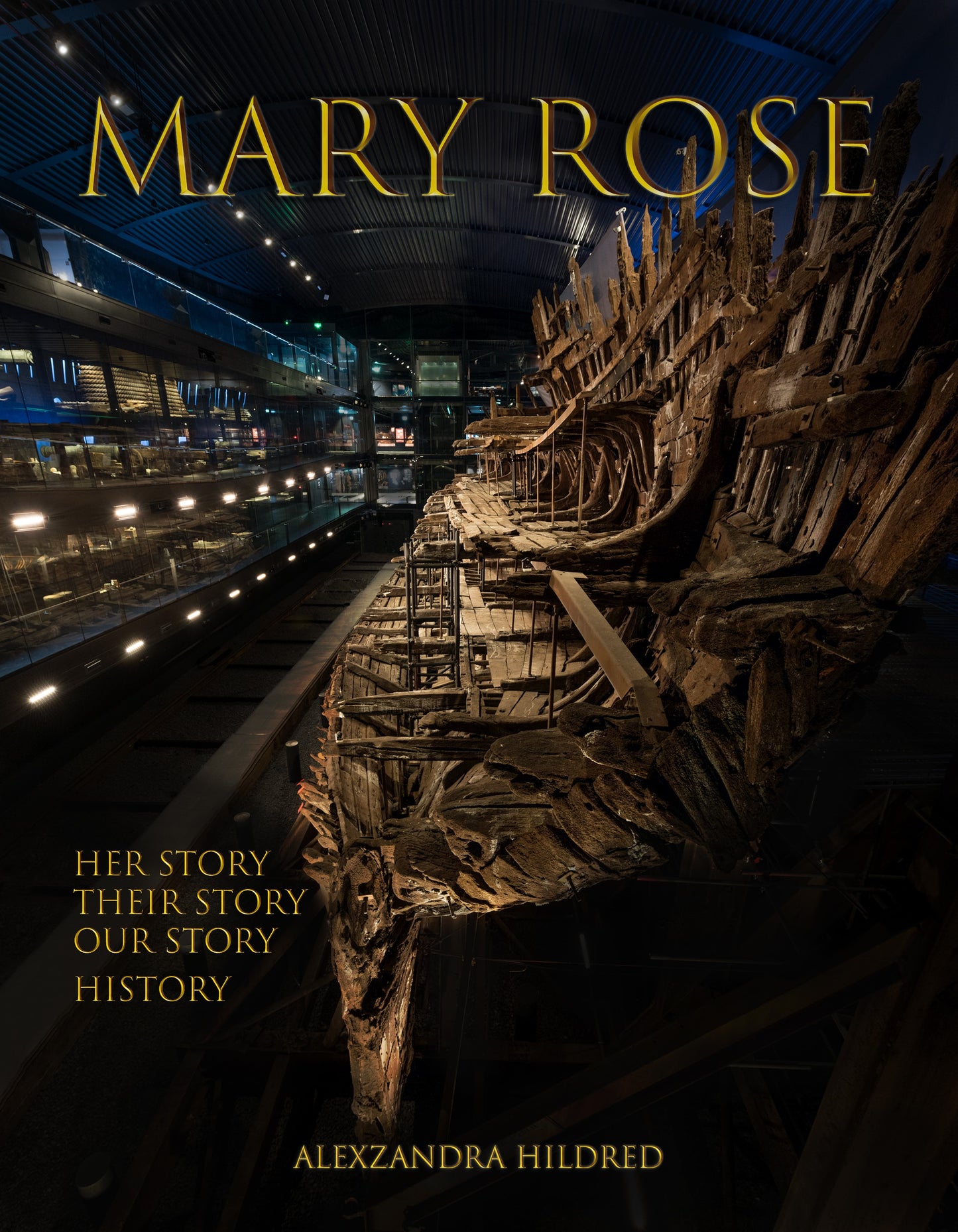 Mary Rose: “Her Story, Their Story, Our Story”